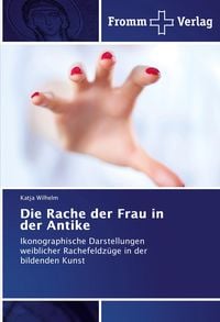Produktbild: Die Rache der Frau in der Antike
