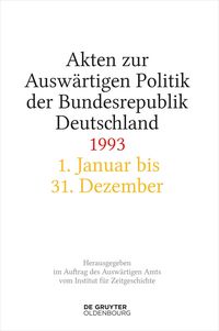 Produktbild: Akten zur Ausw&auml;rtigen Politik der Bundesrepublik Deutschland 1993