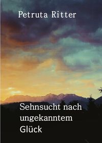 Produktbild: Sehnsucht nach ungekanntem Gl&uuml;ck