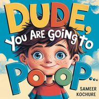 Produktbild: Dude, you are going to Poop!