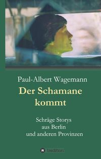 Bild vom Artikel Der Schamane kommt vom Autor Paul-Albert Wagemann