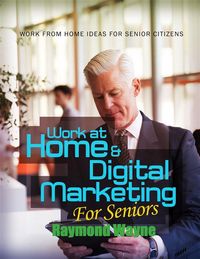 Produktbild: Work At Home & Digital Marketing For Seniors