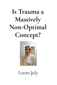 Produktbild: Is Trauma a Massively Non-Optimal Concept?