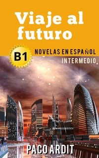 Produktbild: Viaje al futuro - Novelas en espa&ntilde;ol para intermedios (B1)