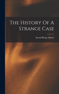 Produktbild: The History Of A Strange Case