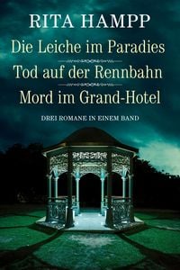 Produktbild: Die Leiche im Paradies / Tod auf der Rennbahn / Mord im Grand-Hotel - Drei Romane in einem Band