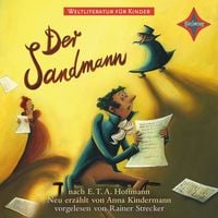 Bild vom Artikel Weltliteratur für Kinder: Der Sandmann nach E.T.A. Hoffmann vom Autor E.T.A. Hoffmann