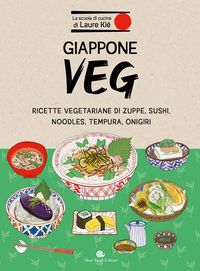 Produktbild: Giappone veg. Ricette vegetariane di zuppe, sushi, noodles, tempura, onigiri