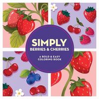 Produktbild: Simply Berries & Cherries: A Bold & Easy Coloring Book