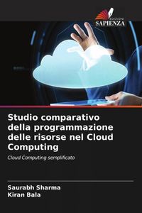 Produktbild: Studio comparativo della programmazione delle risorse nel Cloud Computing