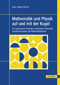 Produktbild: Mathematik und Physik auf und mit der Kugel