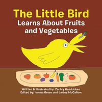 Produktbild: The Little Bird Learns About Fruits and Vegetables
