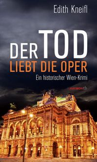 Bild vom Artikel Der Tod liebt die Oper vom Autor Edith Kneifl