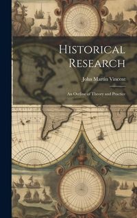 Produktbild: Historical Research: An Outline of Theory and Practice