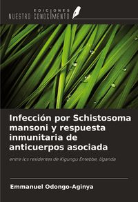 Produktbild: Infecci&oacute;n por Schistosoma mansoni y respuesta inmunitaria de anticuerpos asociada