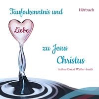 Produktbild: Tauferkenntnis und Liebe zu Jesus Christus