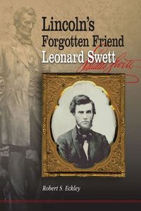 Produktbild: Lincoln''s Forgotten Friend, Leonard Swett