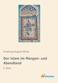 Produktbild: Der Islam im Morgen- und Abendland