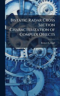 Produktbild: Bistatic Radar Cross Section Characterization of Complex Objects