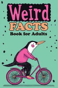 Produktbild: Weird Facts Book for Adults