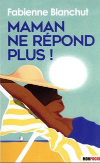 Produktbild: Maman ne r&eacute;pond plus !