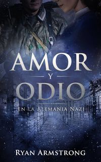 Produktbild: Amor y Odio: en la Alemania Nazi