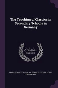 Produktbild: The Teaching of Classics in Secondary Schools in Germany