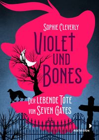 Produktbild: Violet und Bones Band 1 - Der lebende Tote von Seven Gates