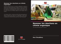 Produktbild: Nommer les r&eacute;actions en chimie organique