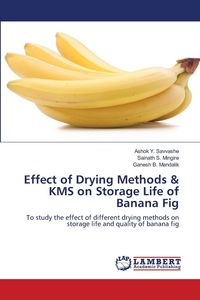 Produktbild: Effect of Drying Methods & KMS on Storage Life of Banana Fig