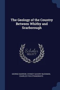 Produktbild: The Geology of the Country Between Whitby and Scarborough