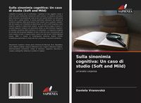 Produktbild: Sulla sinonimia cognitiva: Un caso di studio (Soft and Mild)