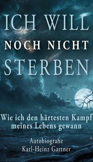 Produktbild: Ich will noch nicht sterben