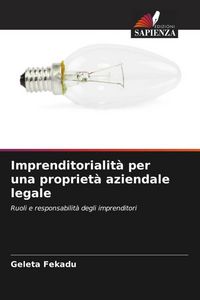 Produktbild: Imprenditorialit&agrave; per una propriet&agrave; aziendale legale
