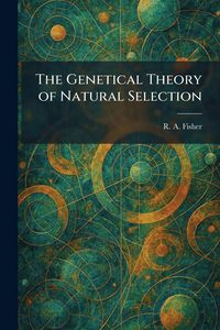 Produktbild: The Genetical Theory of Natural Selection