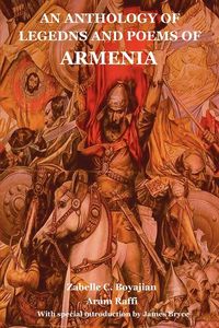 Produktbild: An Anthology of Legedns and Poems of Armenia