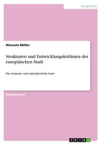 Produktbild: Strukturen und Entwicklungsleitlinien der europ&auml;ischen Stadt