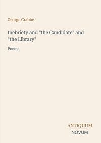 Produktbild: Inebriety and "the Candidate" and "the Library"