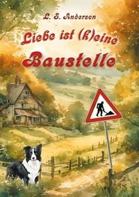 Produktbild: Liebe ist (k)eine Baustelle