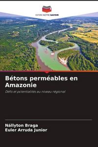 Produktbild: B&eacute;tons perm&eacute;ables en Amazonie