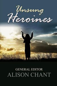 Produktbild: Unsung Heroines: A Practical and Inspirational Book for Pastors' and Leaders' Wives