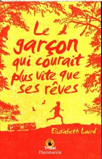 Produktbild: Le gar&ccedil;on qui courait plus vite que ses r&ecirc;ves