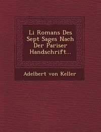 Produktbild: Li Romans Des Sept Sages Nach Der Pariser Handschrift...