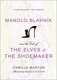 Produktbild: Manolo Blahnik and the Tale of the Elves and the Shoemaker