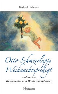 Produktbild: Otto Schmeerlapps Weihnachtspredigt