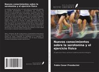Produktbild: Nuevos conocimientos sobre la serotonina y el ejercicio f&iacute;sico