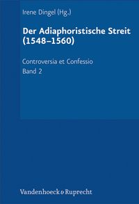 Produktbild: Der Adiaphoristische Streit (1548-1560)