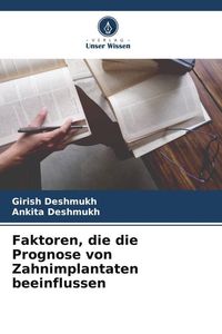 Produktbild: Faktoren, die die Prognose von Zahnimplantaten beeinflussen