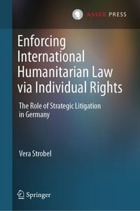 Produktbild: Enforcing International Humanitarian Law via Individual Rights
