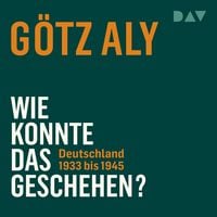 Produktbild: Wie konnte das geschehen? Deutschland 1933 bis 1945